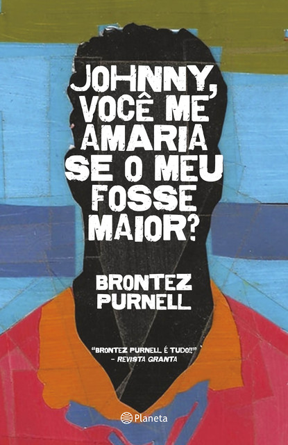 Johnny, você me amaria se o meu fosse maior, Brontez Purnell