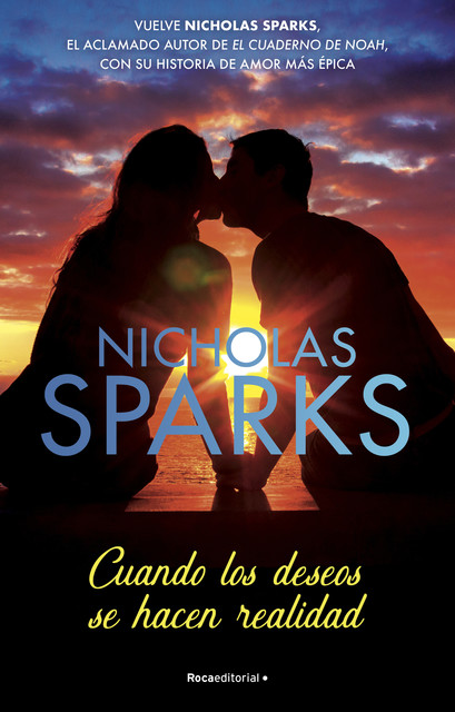 Cuando los deseos se hacen realidad, Nicholas Sparks