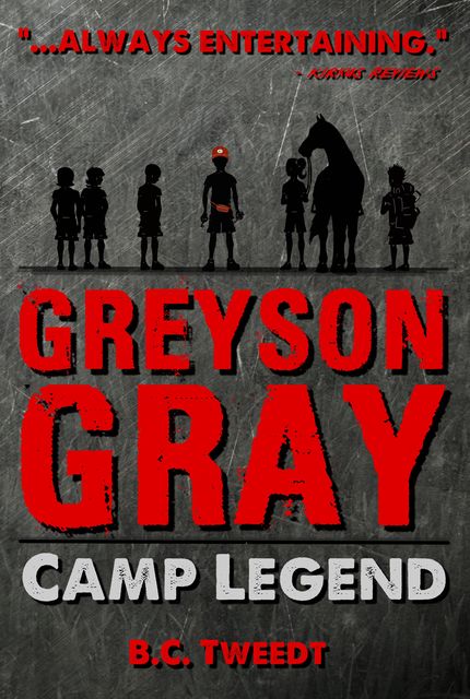 Greyson Gray: Camp Legend, B.C.Tweedt