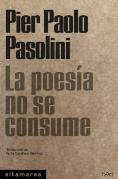 La poesía no se consume, Pier Paolo Pasolini, Paula Caballero