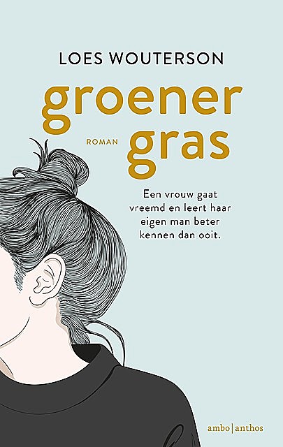 Groener gras, Loes Wouterson