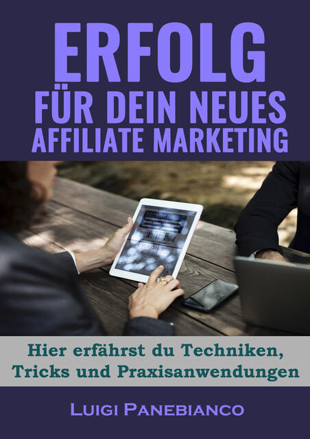 Erfolg für Dein neues Affiliate Marketing, Luigi Panebianco