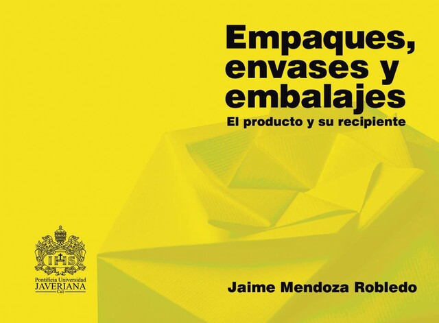 Empaques, envases y embalajes, Jaime Mendoza Robledo