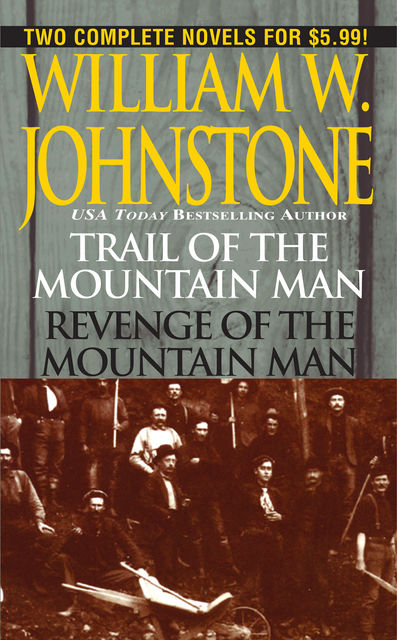 Trail of the Mountain Man/revenge of the Mountain Man, William Johnstone