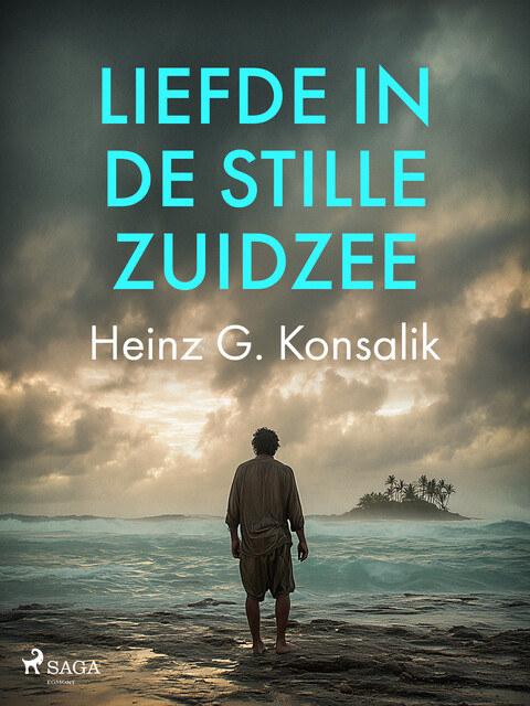 Liefde in de Stille Zuidzee, Heinz G. Konsalik