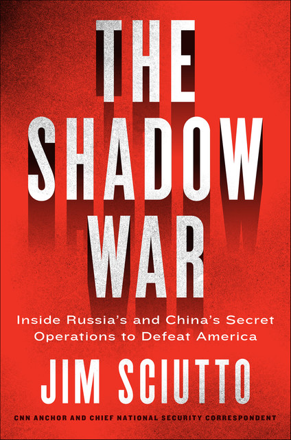 The Shadow War, Jim Sciutto