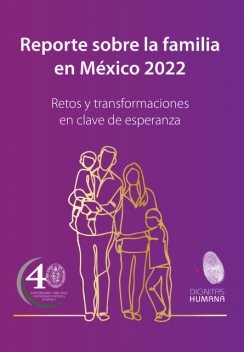 Reporte sobre la familia en México 2022, Alberto Ignacio Vargas Pérez, Fernando Pliego Carrasco, José Guillermo Gutiérrez Fernández