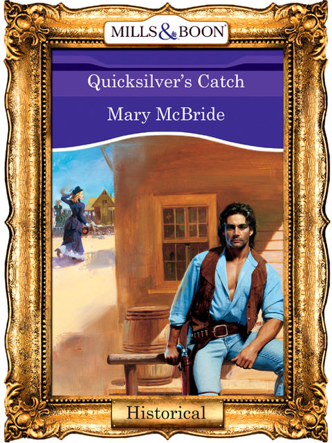Quicksilver's Catch, Mary McBride