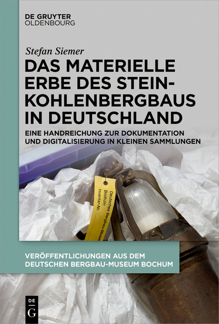 Das materielle Erbe des Steinkohlenbergbaus in Deutschland, Stefan Siemer