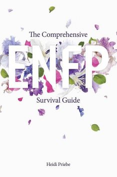 The Comprehensive ENFP Survival Guide, Heidi Priebe