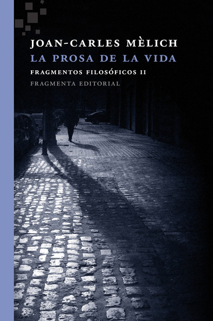 La prosa de la vida, Joan-Carles Mèlich