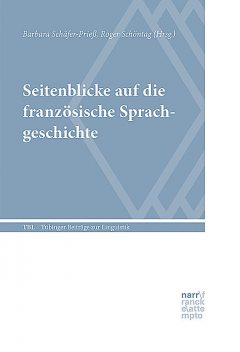 Seitenblicke auf die französische Sprachgeschichte, Barbara Schäfer-Prieß, Roger Schöntag