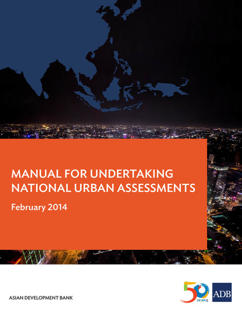 Manual for Undertaking National Urban Assessments, Asian Development Bank