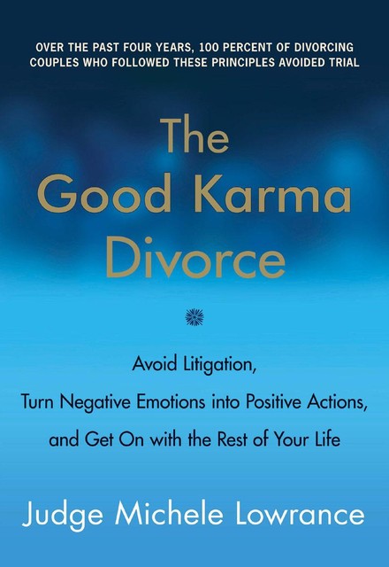 The Good Karma Divorce, Michele Lowrance