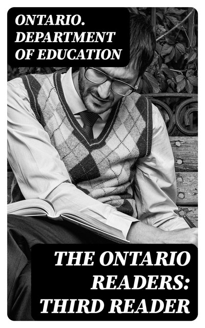 The Ontario Readers: Third Reader, Ontario. Department of Education