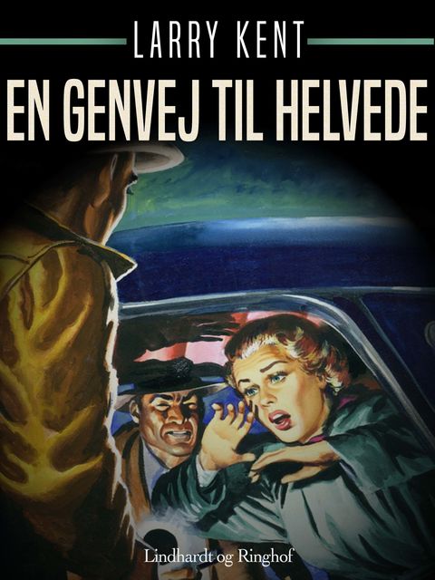 En genvej til helvede, Larry Kent