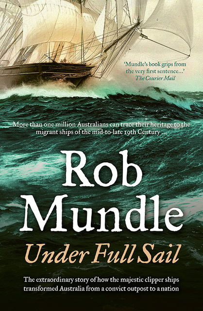 Under Full Sail, Rob Mundle