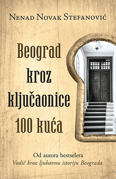 Beograd kroz ključaonice 100 kuća, Nenad Novak Stefanović