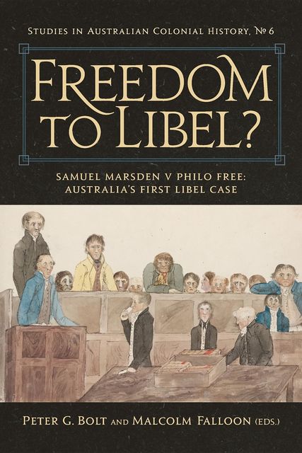 Freedom to Libel? : Samuel Marsden v. Philo Free, Malcolm Falloon, Peter G. Bolt