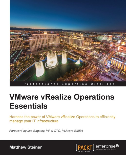 VMware vRealize Operations Essentials, Matthew Steiner