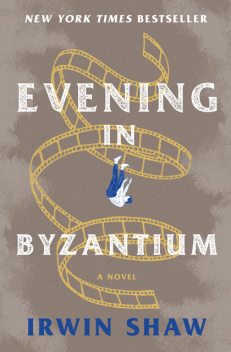 Evening in Byzantium, Irwin Shaw