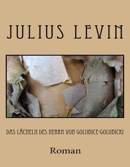 Das Lächeln des Herrn von Golubice-Golubicki, Julius Levin
