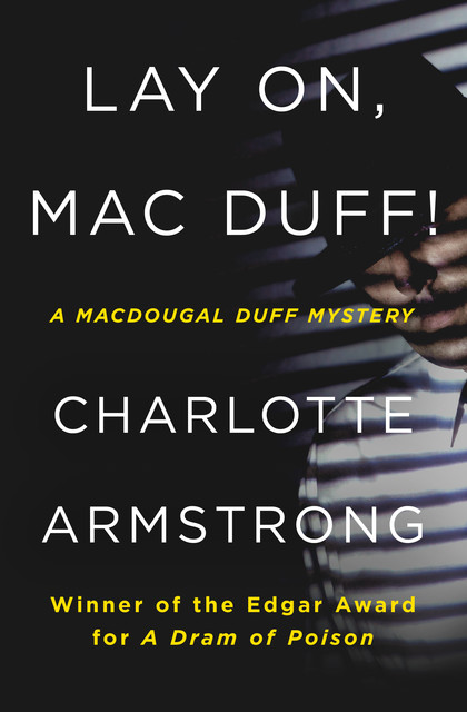 Lay On, Mac Duff, Charlotte Armstrong
