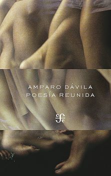 Poesía reunida, Amparo Dávila