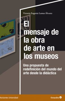 El mensaje de la obra de arte en los museos, Victoria Eugenia Lamas Álvarez