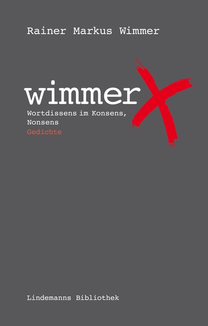 Wimmericks, Rainer Markus Wimmer
