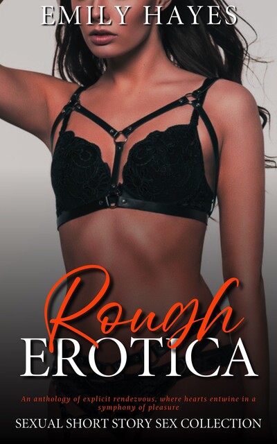 Rough Erotica, Emily Hayes