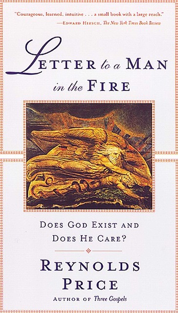 Letter to a Man in the Fire, Reynolds Price