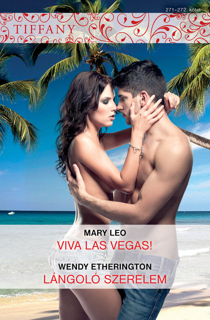 Tiffany 271–272. (Viva Las Vegas!, Lángoló szerelem), Wendy Etherington, Mary Leo