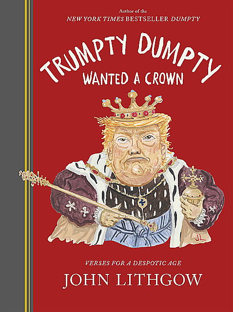 Trumpty Dumpty Wanted a Crown, John Lithgow