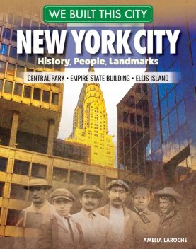 We Built This City: New York City, Amelia LaRoche