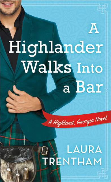 A Highlander Walks Into a Bar, Laura Trentham