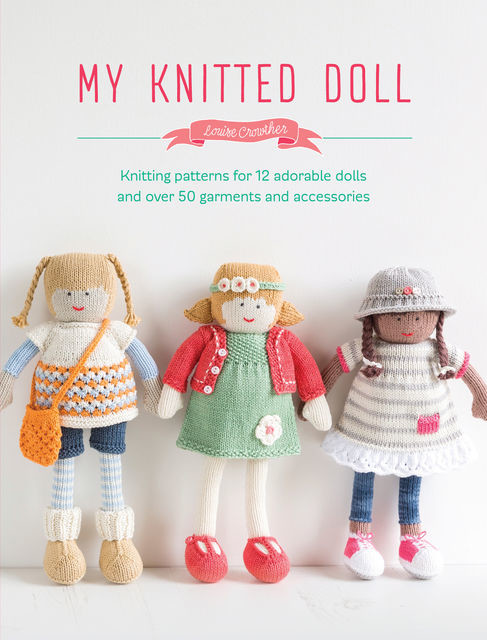 My Knitted Doll, Louise Crowther