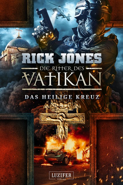 DAS HEILIGE KREUZ (Die Ritter des Vatikan 9), Rick Jones