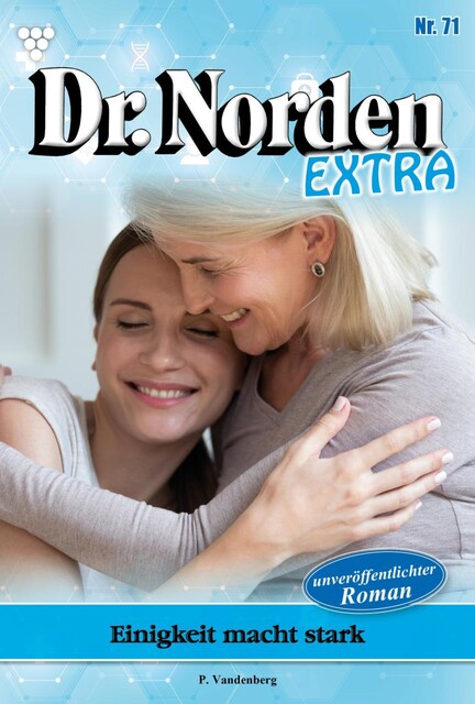 Dr. Norden Extra 71 – Arztroman, Patricia Vandenberg