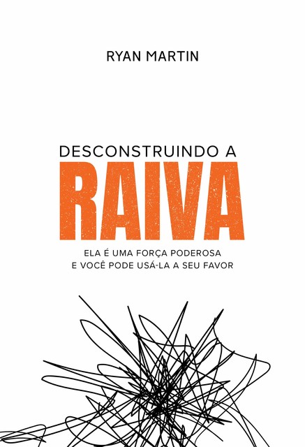 Desconstruindo a raiva, Ryan Martin