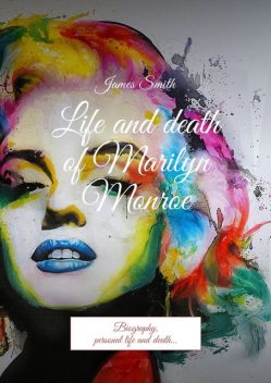 Life and death of Marilyn Monroe, James Smith