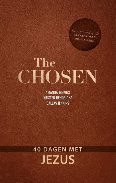 The Chosen (bijbels dagboek 1 e-book), Amanda Jenkins, Dallas Jenkins, Kristen Hendricks