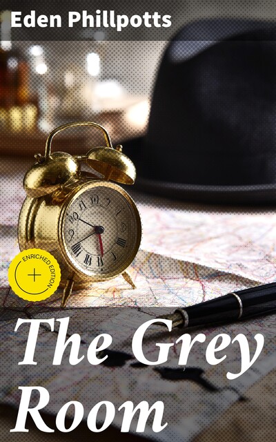 The Grey Room, Eden Phillpotts
