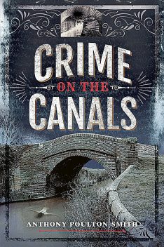 Crime on the Canals, Anthony Poulton-Smith
