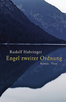 Engel zweiter Ordnung, Rudolf Habringer