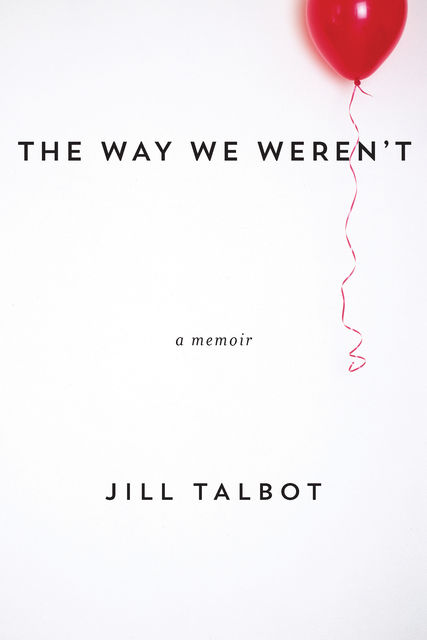 The Way We Weren't, Jill Talbot