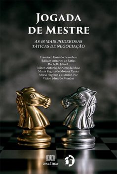 Jogada de Mestre, Rochelle Jelinek, Francisco Guirado Bernabeu, Edilson Antunes Farias, Victor Eduardo Mendes, Maria Regina Xausa, Maria Eugênia Cauduro Cruz, Nilton Antonio de Almeira Maia