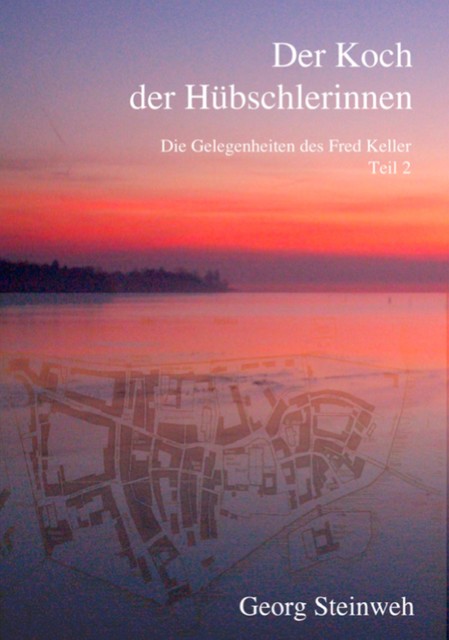 Der Koch der Hübschlerinnen, Georg Steinweh