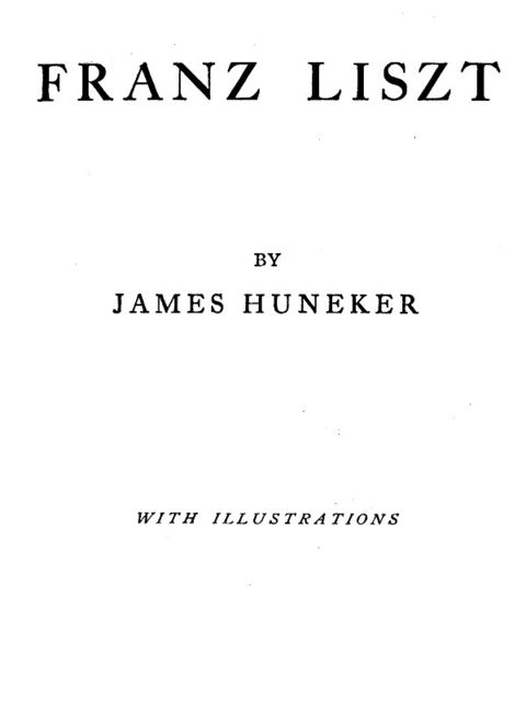 Franz Liszt, James Huneker