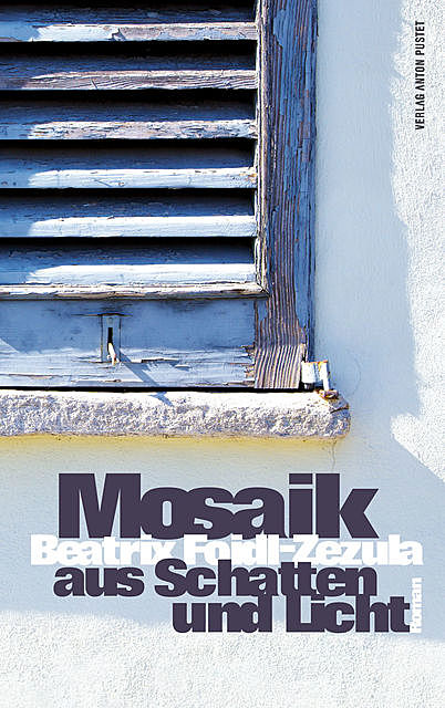 Mosaik aus Schatten und Licht, Beatrix Foidl-Zezula